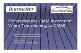 Preserving the CMM Investment When Transitioning to CMMI · Preserving the CMM Investment When Transitioning to CMMI ... • Advantage: Straightforward progression in CMM; ... •