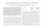 IMU Preintegration on Manifold for Efﬁcient Visual-Inertial …rpg.ifi.uzh.ch/docs/RSS15_Forster.pdf · IMU Preintegration on Manifold for Efﬁcient Visual-Inertial Maximum-a-Posteriori