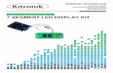 CREATE YOUR OWN SCORE BOARD WITH THIS 7 SEGMENT … · 7 SEGMENT LED DISPLAY KIT CREATE YOUR OWN SCORE BOARD WITH THIS ... 7 Segment LED Display ... It is possible to make a 7 …
