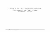 Grade 9 SAUSD Writing Notebook Persuasive Writing · Grade 9 SAUSD Writing Notebook Persuasive Writing ... will write a persuasive essay which states and supports a claim ... A magazine