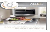 90 Recipes for JET CHEF Premium Chef Menudocs.whirlpool.eu/_doc/JETCHEF501912000447GB.pdf · Ease of use is of major importance to Whirlpool. All of our microwaves are very user friendly