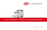 ADVANCED HEAT EXCHANGERS - onda-it.com · and Brazed Plate Heat Exchangers dedicated to Refrigeration and ... PLATE HEAT EXCHANGER MATERIAL Stainless Steel 316L Thickness 0 ... SAME