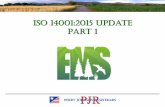 ISO 14001:2015 Update Part 1 - Perry Johnson Registrars, Inc. ISO... · ISO 14001:2015 – Why was the standard revised? • To ensure that ISO 14001 continues to serve organizations