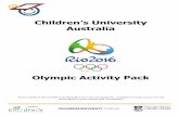 Children’s Universitychildrensuniversity.com.au/...Olympic-Booklet1.pdf · The Greek Olympics, thought to have begun in 776 BC, inspired the modern Olympic Games (begun in 1896)