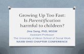 Growing Up Too Fast: Is Parentification · O Attachment theory (Bowlby) O Family systems theory (Minuchin, 1974) O Role theory (Ashforth, 2001) What Parentified Children May Look