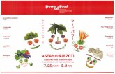  · ASEAN Food & Beverage Trade Missions with Business Meetings "Power of Food caring and giving energy for body and soul" July 25 (Mon.) - August 2 (Tue.), 2011