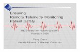 Ensuring Remote Telemetry Monitoring Patient Safety · Remote Telemetry Monitoring ... – Brain damage ... ** CMU staff are not supposed to remove a transmitter from a patient--only