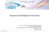 Designing the Workplace of the Future - Briotix · Designing the Workplace of the Future Presented by: Meg Honan, ... a case study in Singapore ... We need to understand space planning
