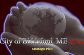 Strategic Plan - biddeford.govoffice.comFAD9934F-594E-4DFE... · Biddeford’s Strategic Planning Effort •Introduction •How are we doing it? •Where are we in the process? •What
