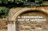 A geological - ljubljana.si · A geological tour of Ljubljana. 1 2 3 ... structure being the result of strong currents, ... The central and largest square in Slovenia’s capital,