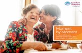 Moment by Moment - knoxville-202.comfortkeepers.com · Comfort Keepers.com/Contact | (865) 670-9339 Physician Visit M O M E N T M E A N I N G F U L. Driving is empowering. Behind