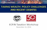 Taxing wealth: policy challenges and recent debatesec.europa.eu/economy_finance/events/2014/20141113-taxation/... · TAXING WEALTH: POLICY CHALLENGES AND RECENT DEBATES ECFIN Taxation
