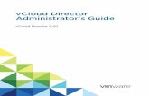 Administrator's Guide vCloud Director · vCloud Director Administrator's Guide 6 ... Install Java Cryptography Extension (JCE) unlimited strength jurisdiction files to remove restrictions