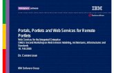 Portals, Portlets and Web Services for Remote Portlets - OMG€¦ · Portals, Portlets and Web Services for Remote Portlets Web Services for the Integrated Enterprise OMG's Second