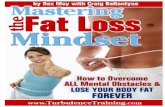 Craig Ballantyne Mastering the Fat Loss Mindset Page 1 of 34 · Craig Ballantyne Mastering the Fat Loss Mindset Page 3 of 34  Page 3 of 34 be quite honest, …