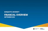 MARQUETTE UNIVERSITY FINANCIAL OVERVIEW€¦ · viability of its financial position by increasing cash reserves and providing permanent funding sources for the ... Financial Overview