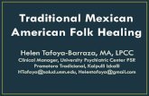 Helen Tafoya-Barraza, MA, LPCC - Psychosocial Rehabilitation Association of New Mexico …psranm.com/yahoo_site_admin/assets/docs/Traditonal_Mexican_Aerica... · Helen Tafoya-Barraza,