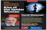 Screening of Kiss of the Spider Woman - Smith College · David Weisman The Smith College Film Studies Program and the 22nd Annual Massachusetts Multicultural Film Festival present