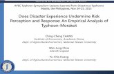 Does Disaster Experience Undermine Risk Perception and ... APTS PPT Final/Sessi… · Does Disaster Experience Undermine Risk Perception and Response: An Empirical Analysis of Typhoon-Morakot