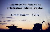 The observations of an arbitration administrator Geoff ... · The observations of an arbitration administrator ... Quick quiz GTA Arbitrators have ... Quick quiz The GTA Dispute Resolution