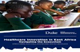 Healthcare Innovation in East Africa Africa Landscape... · Healthcare Innovation in East Africa Navigating the Ecosystem 12 - 2016 PATRICIA ODERO, SYLVIA SABLE, JENNIFER COOK, KRISHNA