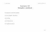 Lecture 12 Simplex method - Engineeringseas.ucla.edu/~vandenbe/ee236a/lectures/simplex.pdf · Simplex method • invented in 1947 (George Dantzig) • usually developed for LPs in