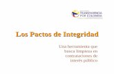 Los Pactos de Integridad [S.lo lectura] - Cultura de la ... · - Islas de Integridad . • Programa de Fortalecimiento al Buen Gobierno en Entidades Territoriales. • Contrataciones