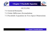 Chapter 7 Parabolic Equation OUTLINE 7-1 General … file7 1 Chapter 7: Parabolic Equation- ... (6-3) is defined as being implicit, since more than one unknown appears in the finite