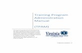 Training Program Administration Manual (TPAM) · Training Program Administration Manual (TPAM) This manual is produced and distributed by the Office of EMS through consultation with