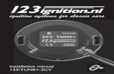 TUNE+-2CV - 123ignition · Installation Instructions The 123\ TUNE+ -2CV is designed for the stock (BLACK) 2CV-coil STEP 1 Turn the ignition off. Remove the engine fan use a long
