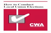 How to Conduct Local Union Elections - cwafiles.orgcwafiles.org/cwamaterials/docs/LocalUnionElections.pdf · How to Conduct Local Union Elections ... with the federal or constitutional