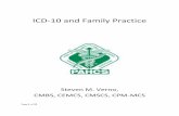 ICD-10 and Family Practice - PAHCS practice.pdf · ICD-10 and Family Practice Steven M. Verno, CMBSI, CEMCS, CMSCS, CPM-MCS ... doctor receives is a demand for the return of claim