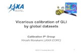 Vicarious calibration of GLI by global datasets - JAXAsuzaku.eorc.jaxa.jp/GLI/cal/presen/8_murakami.pdf · Vicarious calibration of GLI by global datasets Calibration 5th Group Hiroshi