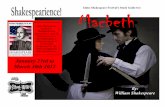Macbeth - Idaho Shakespeare Festival · Macbeth is slow to agree to the plan, ... His career spanned over about the next ... James had already himself executed women as witches. Shakespeare’s