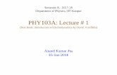 PHY103A: Lecture # 1 - IIT Kanpurhome.iitk.ac.in/~akjha/PHY103_Notes_HW_Solutions/PHY103_Lec_1.pdf · Semester II, 2017-18 Department of Physics, IIT Kanpur PHY103A: Lecture # 1 (Text