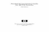 Parallel Programming Guide for HP-UX Systems · Parallel Programming Guide for HP-UX Systems Fifth Edition Manufacturing Part Number: B3909-90011 Document Number: B3909-90011 August