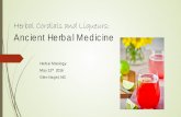 Herbal Cordials and Liqueurs - Welcome to Traditional ... · Herbal Cordials and Liqueurs: Ancient Herbal Medicine Herbal Mixology May 12 th 2016. ... alchemy. The Egyptians were