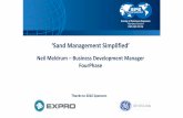 ‘Sand Management Simplified’ - spe-aberdeen.org€˜SAND... · withdrawals of fluids and reduced pore pressure, are found in: ... Vortex breaker Gas out Relief valves ... Alternate