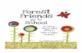 This is Ms. Eloise. She is the teacher at the · This is Ms. Eloise. She is the teacher at ... But look—now our forest friends are happy again! Because they know that YOU will take