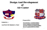 Design And Development of Air Caster - Mechanical SRPECmechanical.srpec.org.in/files/Project/2014/1.pdf · Design And Development of Air Caster Prepared By:- ... floor surface using