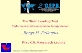 Bengt H. Fellenius The Static Loading Test 2nd CFPB... · Bengt H. Fellenius The Static Loading Test Performance, Instrumentation, Interpretation First K.R. Massarsch Lecture Fellenius,