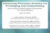 Advancing Pharmacy Practice via Privileging and … · pharmacist prior to the pharmacist acting under any consult agreement; ... –Competency test . 26 Ongoing assessment •Ongoing