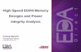 High-Speed DDR4 Memory Designs and Power Integrity Analysis€¦ · High-Speed DDR4 Memory Designs and Power Integrity Analysis ... Use of Advanced Technologies ... High-speed PCB