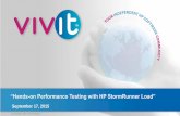 “Hands on Performance Testing with HP StormRunner Load” · Performance testing in the cloud ... (Web), SAP (Web), TruClient, TruAPI, JMeter scripts Integrates with HP ... Digital
