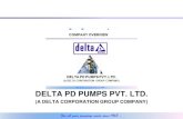 DELTA PD PUMPS PVT. LTD. · For all your pumping needs since 1968… Product Portfolio –Screw Pumps, Process Pumps Single Screw Pumps Capacity upto 140 m3/hr Diff. Pressures upto