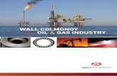 WALL COLMONOY OIL GAS INDUSTRY - … · used extensively throughout the Oil & Gas Industry. From exploration and drilling to pumping and refining, ... machined from air or vacuum