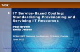 IT Service-Based Costing: Standardizing Provisioning …€¦ · IT Service-Based Costing: Standardizing Provisioning and ... Service-based costing, or service valuation, ... Service