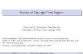 Review of Discrete-Time System - ece.umd.edu€¦ · Review of Discrete-Time System Electrical & Computer Engineering University of Maryland, College Park Acknowledgment: ENEE630