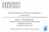 Mental Health and Neurocognitive Screening L... · Mental Health and Neurocognitive Screening ... HIV invades the brain soon after infection and may cause ... Brain Imaging studies