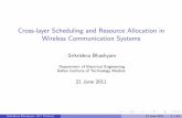 Cross-layer Scheduling and Resource Allocation in Wireless ...skrishna/nitc-fdp11.pdf · Dynamic back-pressure policy for our setting Max-Weight Scheduling Users Servers b 1(t) b